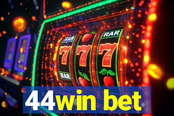 44win bet